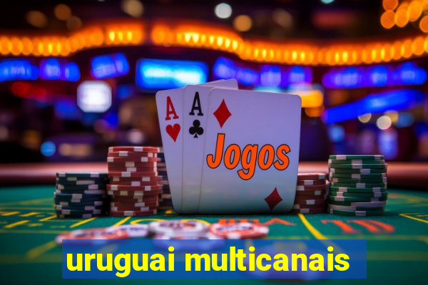 uruguai multicanais